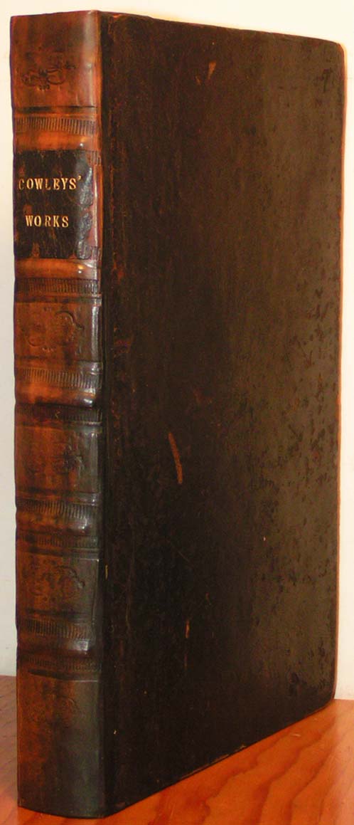 The Works of Mr. Abraham Cowley. Consisting of Those which were formerly Printed: And Those which he Design'd for the Press, Now Published out of the Authors Original Copies. Image for The Works of Mr. Abraham Cowley. Consisting of Those which were formerly Printed: And Those which he Design'd for the Press, Now Published out of the Authors Original Copies.