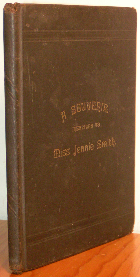 Image for Souvenir, Affectionately Inscribed to Miss Jennie Smith. By S. L. W. Go forth, thou little messenger, and gather to thyself fresh tokens of love and friendship from all those whose memory is dear to Jennie Smith.