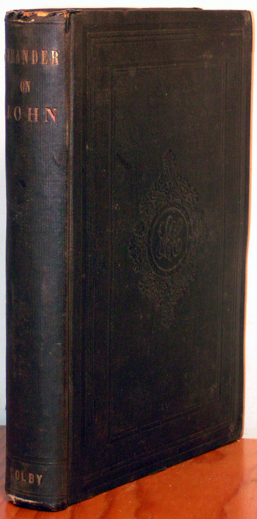 First Epistle of John, Practically Explained. By Dr. Augustus Neander. Translated from the German by Mrs. H.C. Conant. What Think Ye of Christ