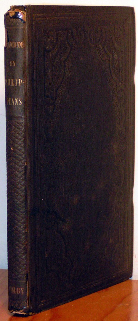Image for <em>Epistle of Paul to the Phillippians, Practically Explained.</em> By Dr. Augustus Neander.  Translated from the German by Mrs. H.C. Conant.