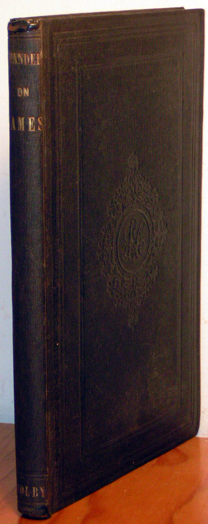 Image for <em>Epistle of James, Practically Explained, </em> By Dr. Augustus Neander.  Translated from the German by Mrs. H.C. Conant.  &quot;Why call ye me Lord, Lord, and do not the things which I say?&quot;