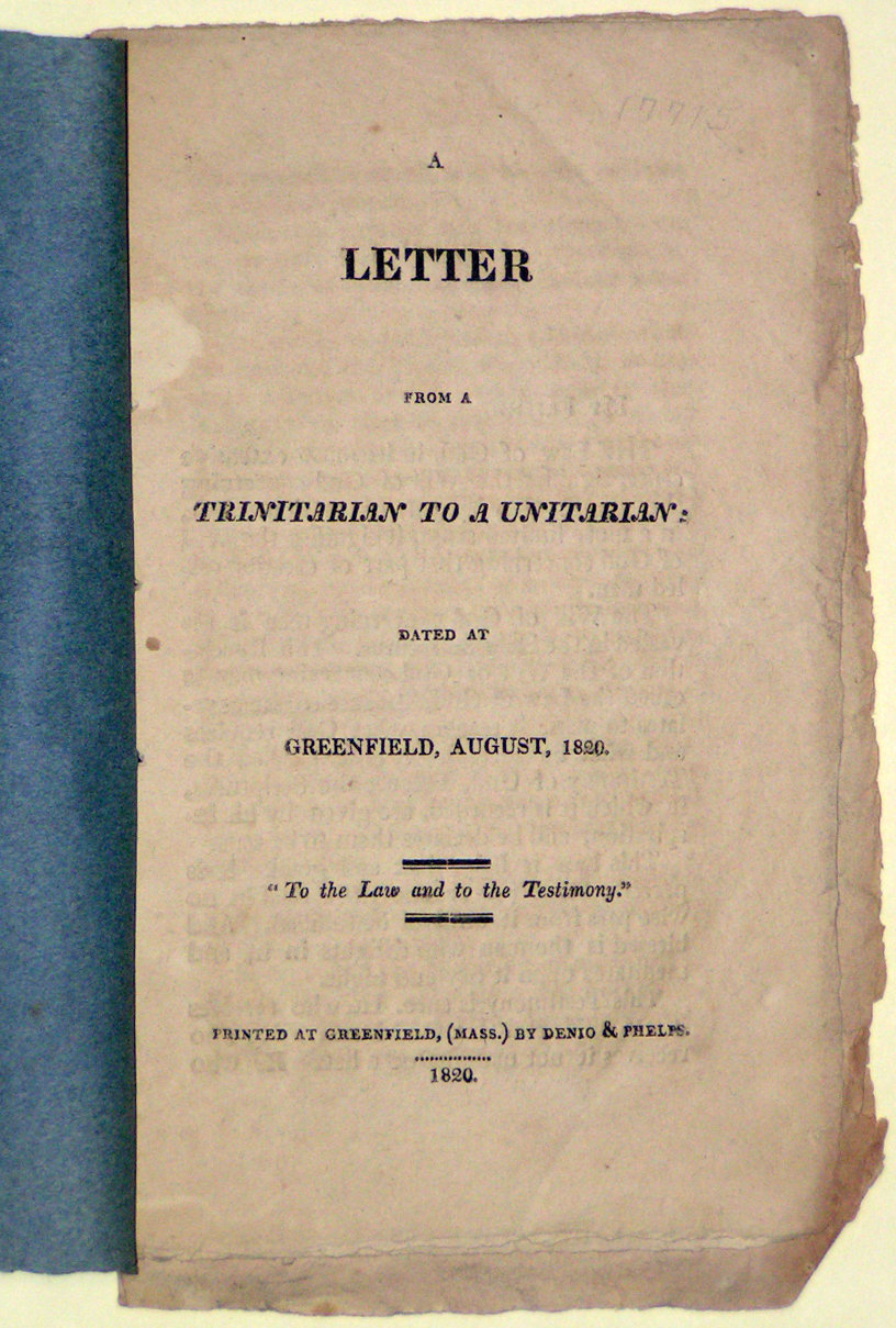 Image for <em>A Letter from a Trinitarian to a Unitarian, Dated at Greenfield, August, 1820.</em> &quot;To the Law and to the Testimony.&quot;